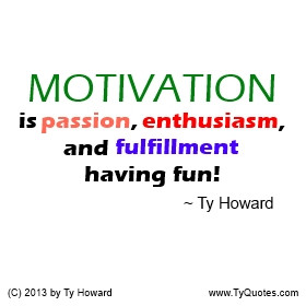 Ty Howard Quote on Motivation, Motivational Quotes