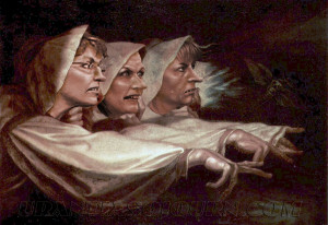 ... Three Witches from Shakespeare’s Macbeth [with apologies to Johann