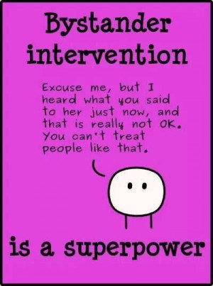Bystander Intervention is a superpower