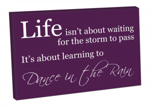... Picture on CANVAS ART Print ready to hang quote LIFE Dance in the Rain