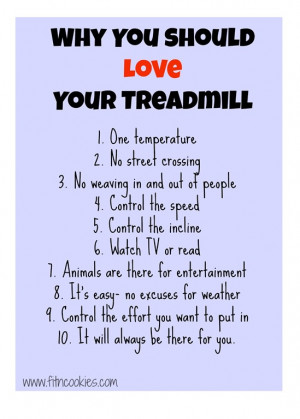 Treadmill Running Quotes Reasons to love your treadmill