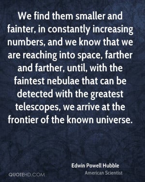 Edwin Powell Hubble Quotes