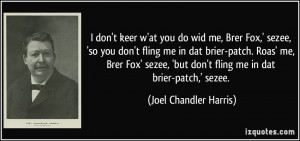 More Joel Chandler Harris Quotes