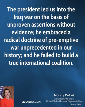 The president led us into the Iraq war on the basis of unproven ...