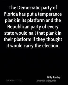 Billy Sunday - The Democratic party of Florida has put a temperance ...