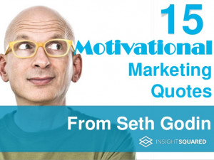 15 Motivational Marketing Quotes from Seth Godin