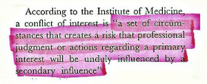 The Institute of Medicine definition of Conflict of Interest (COI)