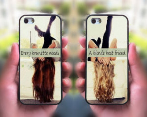 iPhone 5S case,every brunette need a blonde Best Friend,Sisters ...