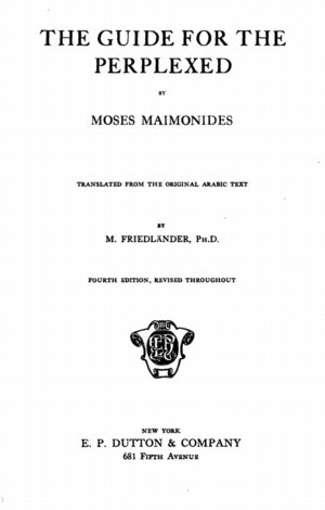 Moses Maimonides, A Guide for the Perplexed [1186]