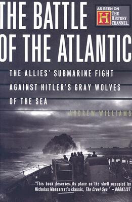 The Battle Of The Atlantic: The Allies' Submarine Fight Against Hitler ...