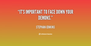 Face Your Demons Quotes