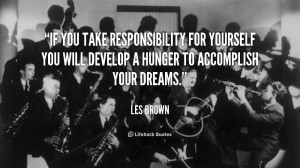 ... for yourself you will develop a hunger to accomplish your dreams