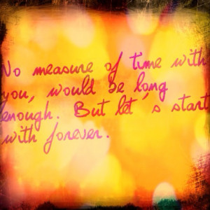 Breaking Dawn Pt. 1. Edward to Bella, at the wedding.