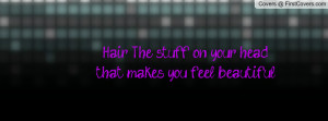 hair; the stuff on your head that makes you feel beautiful , Pictures