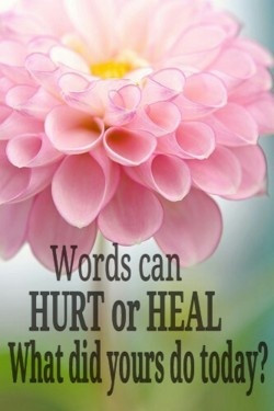 Words can hurt or heal... #lds #mormon