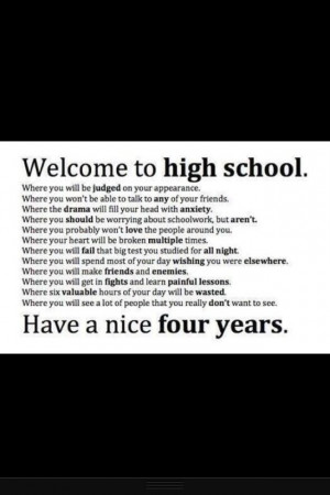 .Schools Quotes, Freshman Year, High School Problems, High School ...
