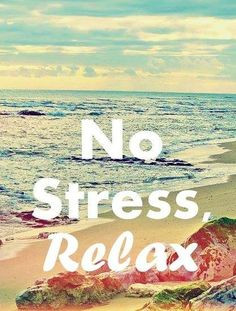 No stress, relax