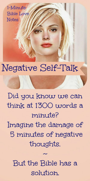 We can fill our minds with 6500 negative, untrue, faith-killing words ...