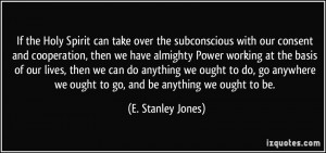 If the Holy Spirit can take over the subconscious with our consent and ...