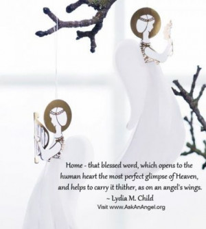 ... thither, as on an angel's wings. ~Lydia M. Child Visit www.AskAnAngel
