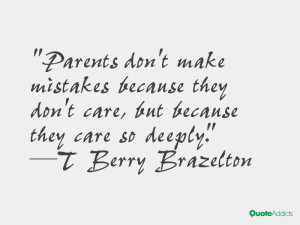 Parents don't make mistakes because they don't care, but because they ...