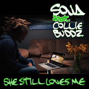 Rudeboy Reggae Soja Collie Buddz She Still Loves