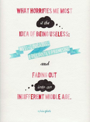 The idea of being useless...