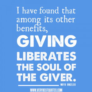 giving-quotes-I-have-found-that-among-its-other-benefits-giving ...