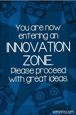 Innovation zone quote via www.Venspired.com and www.Facebook.com ...
