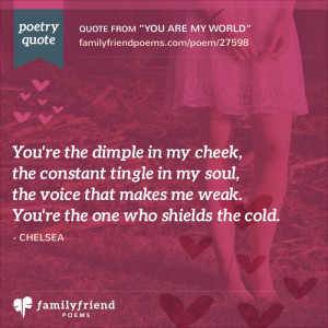 Love quote to a friend or lover. You're the dimple in my cheek, the ...