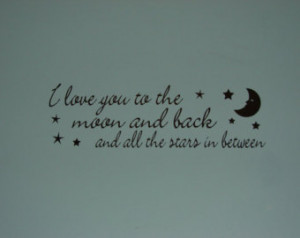 Star And Moon Quotes I love you to the moon and