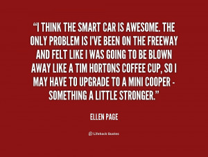 quote-Ellen-Page-i-think-the-smart-car-is-awesome-209575.png