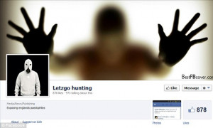 Vigilantes: The Facebook homepage of 'Letzgo Hunting', a group of ...