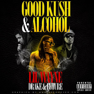 ... Lil’ Wayne “kush (weed) and Alcohol” posters in the building