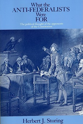 What the Anti-Federalists Were For: The Political Thought of the ...