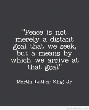 There is no way to peace, peace is the way!