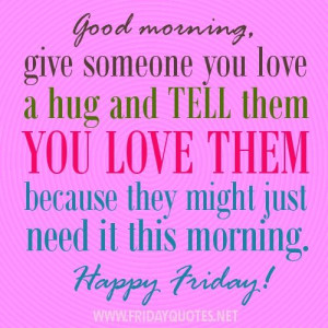 ... Friday, Good Mornings Friday Quotes, Quotes Happy, Motivation Quotes