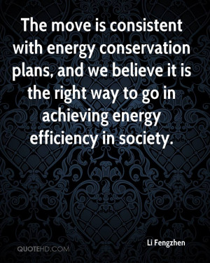 The move is consistent with energy conservation plans, and we believe ...