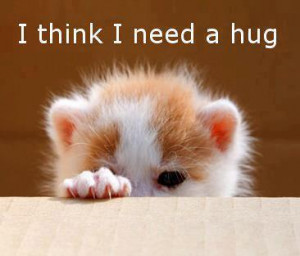 Think I Need A Hug