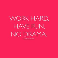 have fun no drama quotes girly quote girl pink fun girls drama hot ...