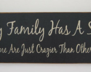 Funny Crazy Family Quotes Wood sign every family has a