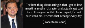 Famous Quote About Acting - Best Acting Job in World.