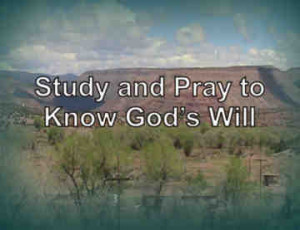 John 7:17 If anyone’s will is to do God’s will, he will know ...