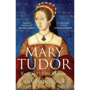 Books Biographies Royal Biographies Mary Tudor Englands First Queen