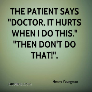 The patient says 