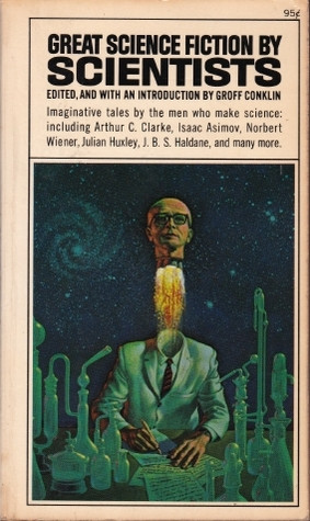 Start by marking “Great Science Fiction by Scientists” as Want to ...