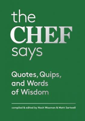 Compelling quotations from 150 chefs—including James Beard, Julia ...