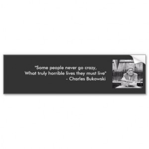 Bukowski Quotes Bumper Stickers