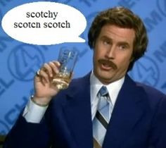 ron burgundy scotch | Most Hilarious Anchorman Quotes