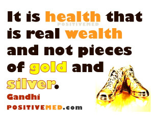 it is health that is real wealth and not pieces of gold and silver